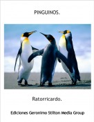Ratorricardo. - PINGUINOS.