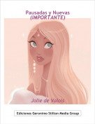 Jolie de Valois - Pausadas y Nuevas
(IMPORTANTE)