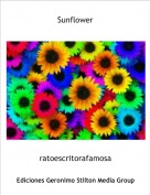 ratoescritorafamosa - Sunflower