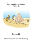 Clemleg88 - La pyramide de Khéops
(Tome 2)