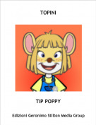 TIP POPPY - TOPINI