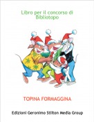 TOPINA FORMAGGINA - Libro per il concorso di Bibliotopo