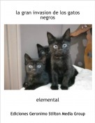 elemental - la gran invasion de los gatos negros