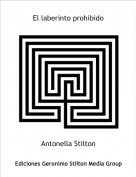Antonella Stilton - El laberinto prohibido