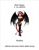 Nodoka - Wolf Magic
3. Le démon