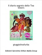giuggiolinafurba - Il diario segreto delle Tea Sisters