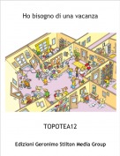 TOPOTEA12 - Ho bisogno di una vacanza