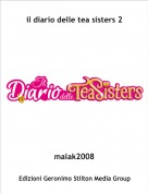 malak2008 - il diario delle tea sisters 2