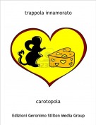 carotopola - trappola innamorato