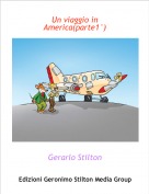 Gerarlo Stilton - Un viaggio in America(parte1°)