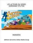 MAMADOU - LES ACTEURS DU SERIES GERONIMO STILTON