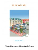 topisa10 - La corsa in bici