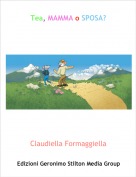 Claudiella Formaggiella - Tea, MAMMA o SPOSA?