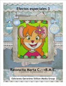Ratoncita Marta C.-->R.M.C. - Efectos especiales 3