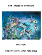cristitopo - una fantastica avventura