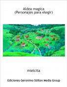 mielcita - Aldea magica
(Personajes para elegir)