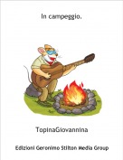 TopinaGiovannina - In campeggio.
