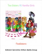 -TeaSisters- - Tea Sisters VS Vanilla Girls