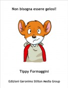 Tippy Formaggini - Non bisogna essere gelosi!