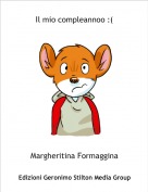Margheritina Formaggina - Il mio compleannoo :(