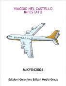 MIKY042004 - VIAGGIO NEL CASTELLO INFESTATO