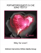 Niky for ever! - POFFARTOPO!QUESTI SI CHE SONO TEST!3*