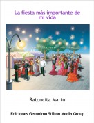Ratoncita Martu - La fiesta más importante de mi vida