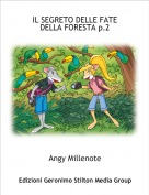 Angy Millenote - IL SEGRETO DELLE FATE DELLA FORESTA p.2