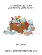 P.L Jones - El Tren De Las 10 Am
Una Historia Corta Parte 1