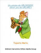 Topario-Mario - Un estate da URLOOOOO! (Direi più da URLARE!)